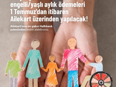 Sosyal Yardım Ödemeleri 1 Temmuzdan itibaren Ailekart üzerinden yapılacak