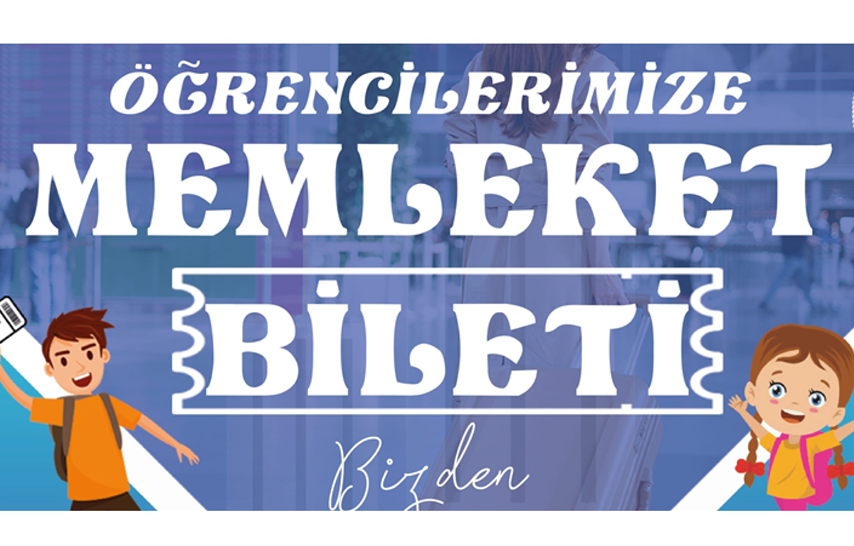 ÖĞRENCİLERİMİZE MEMLEKET BİLETİ BİZDEN