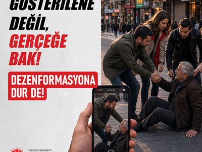 GÖSTERİLENE DEĞİL, GERÇEĞE BAK! DEZENFORMASYONA DUR DE!