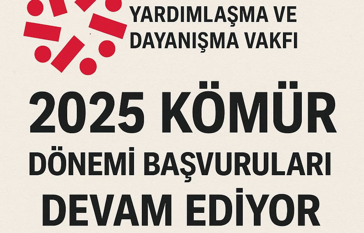 VAKFIMIZ 2025 YILI KÖMÜR DÖNEMİ İÇİN BAŞVURULAR DEVAM EDİYOR...